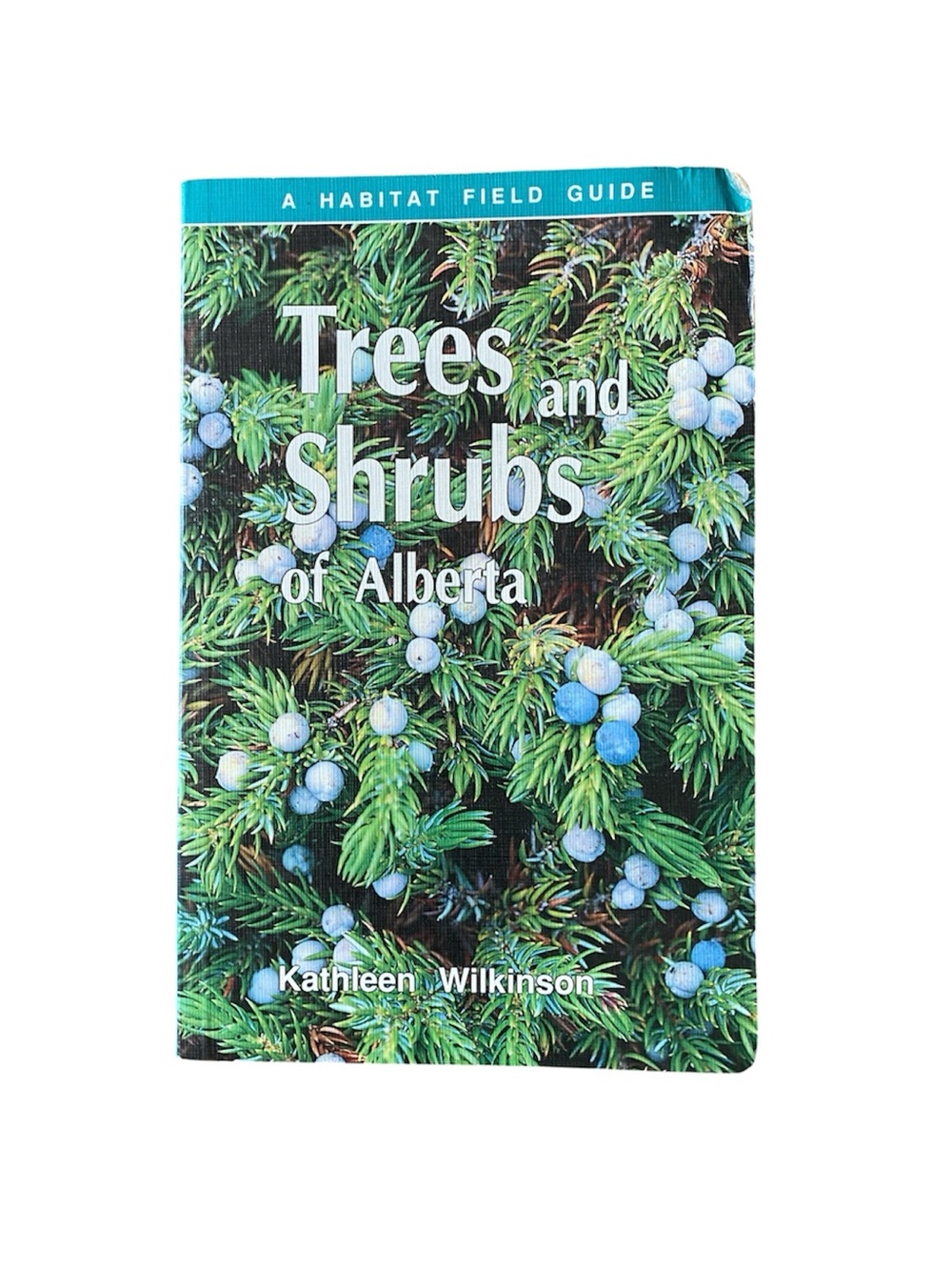 Trees and Shrubs of Alberta Book
